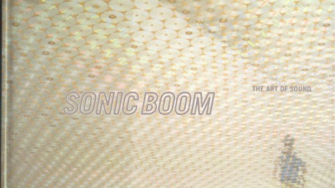 Sonic Boom: The Art Of Sound