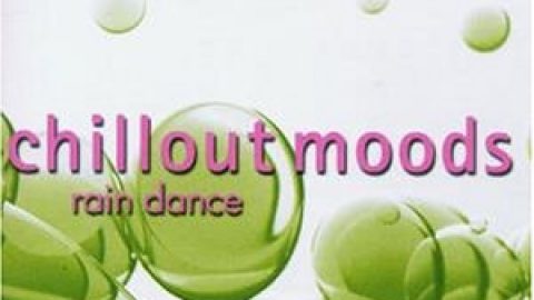 Chillout Moods – Rain Dance