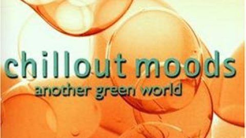 Chillout Moods: Another Green World