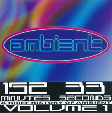 Ambient, Vol. 1: A Brief History of Ambient