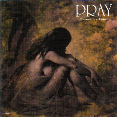 Pray – The Music From Heaven