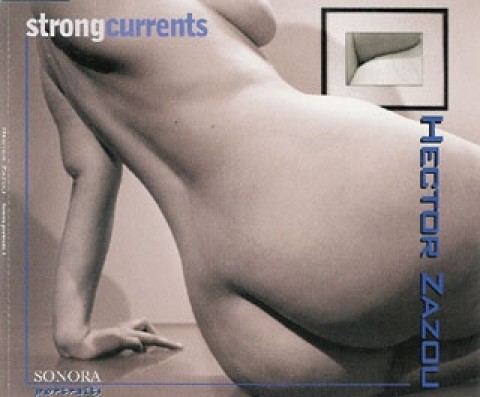 Hector Zazou – Strong Currents