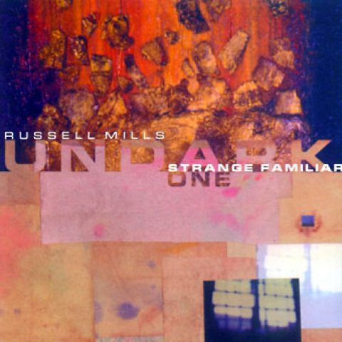 Russell Mills/Undark  – Strange Familiar (Russia)