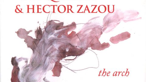 Eva Quartet & Hector Zazou – The Arch