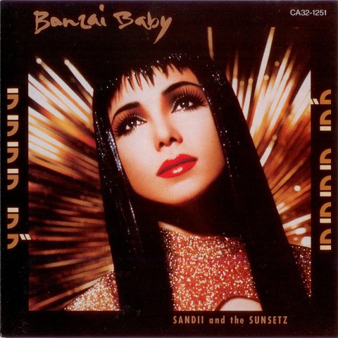 Sandii & The Sunsetz – Banzai Baby (La La La La Love)