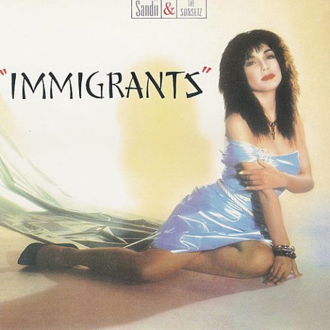 Sandii & The Sunsetz – Immigrants