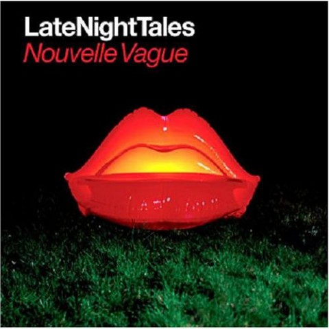 Late Night Tales – Nouvelle Vague