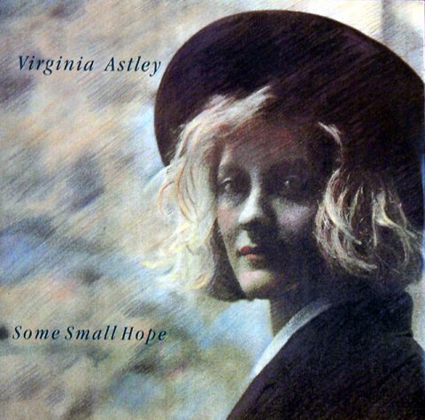 Some Small Hope (Virginia Astley)